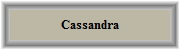 Cassandra