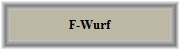 F-Wurf